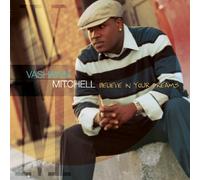Mitchell, Vashawn - Believe in Your Dreams