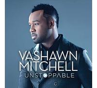 Mitchell, Vashawn - Unstoppable: Extended Play