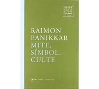 Mite, símbol, culte: IX.1 (Opera Omnia Raimon Panikkar)