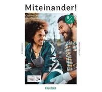Miteinander! Deutsch für Alltag und Beruf B1.2: Deutsch als Zweitsprache / Kurs- und Arbeitsbuch plus interaktive Version