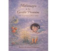 Mithraayu & the Gentle Promise: Tales of an American-Born Indian