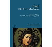 Miti del mondo classico. Testo latino a fronte. Ediz. bilingue (Classici greci e latini)