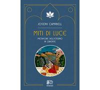 Miti di luce. Metafore dell'eterno in Oriente (Isole di Venexia)