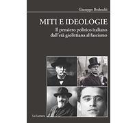 Miti e ideologie. Il pensiero politico italiano dall'età giolittiana al fascismo (Saggi)