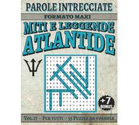 Miti e Leggende Atlantide - Parole Intrecciate: Passatempo senza schermo per relax e concentrazione (Miti e Leggende - Parole Intrecciate)
