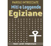 Miti e Leggende Egiziane - Parole Intrecciate: Passatempo senza schermo per relax e concentrazione (Miti e Leggende - Parole Intrecciate)