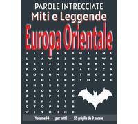 Miti e Leggende Europa Orientale - Parole Intrecciate: Passatempo senza schermo per relax e concentrazione (Miti e Leggende - Parole Intrecciate)