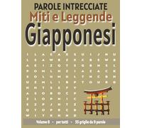 Miti e Leggende Giapponesi - Parole Intrecciate: Passatempo senza schermo per relax e concentrazione (Miti e Leggende - Parole Intrecciate)