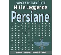 Miti e Leggende Persiane - Parole Intrecciate: Passatempo senza schermo per relax e concentrazione (Miti e Leggende - Parole Intrecciate)
