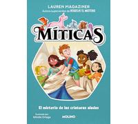 Míticas 2 - El misterio de las criaturas aladas (Ficción Kids)