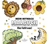 Mitmach Malbuch für Kinder ab 2 Jahren: 40 unvollständige Motive zum Ergänzen & Ausmalen | Fördert Fantasie, Kreativität & Feinmotorik | Für Jungen & Mädchen