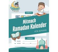 Mitmach Ramadan Kalender Für Kinder: Ramadan Buch für Kinder - Interaktiver Fastenkalender mit Fasten-Tracker, Koran-Lese-Tracker, Salah Tracker und Spannenden Aktivitäten - (Jungen-Ausgabe)