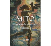 Mito, o sonho da alma do mundo