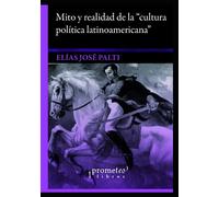 Mito y realidad de la “cultura política latinoamericana”: Debate en IberoIdeas: 8 (POLITICA, FILOSOFIA E HISTORIA; MARCOS TEORICOS SOCIALES Y LINEAS DE PENSAMIENTO)