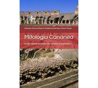Mitologia Cananea: Lo que hemos heredado de nuestros antepasados