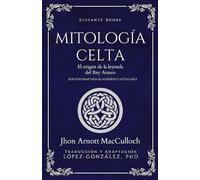 MITOLOGÍA CELTA: El origen de la leyenda del Rey Arturo