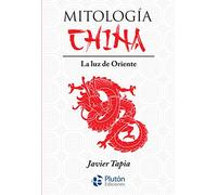 Mitología China: La luz de Oriente (Serie Mythos)