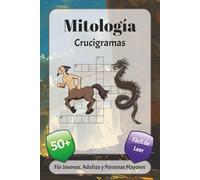 Mitología Crucigramas: Crucigramas con fuente fácil de leer sobre leyendas, dioses, símbolos y más | 6x9 pulgadas, 120 páginas | más de 50 ... las fiestas, las vacaciones y la relajación