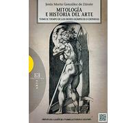 Mitologia E Historia Del arte (Tomo II) (ENSAYOS)