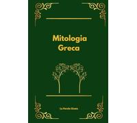 Mitologia Greca: Dei, miti e aneddoti