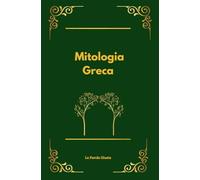 Mitologia Greca: Dei, miti e aneddoti