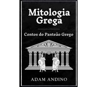 Mitologia Grega: Contos do Panteão Grego
