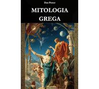 MITOLOGIA GREGA: ORIGENS, DEUSES E PODER NA HISTÓRIA DA GRÉCIA ANTIGA: Uma jornada histórica, social e geopolítica pelo nascimento do mito e sua função na civilização grega