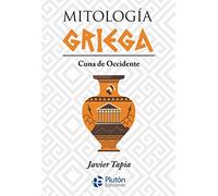 Mitología Griega: Cuna de Occidente (Serie Mythos)