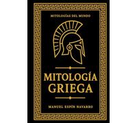 Mitología Griega (Mitologias del mundo)