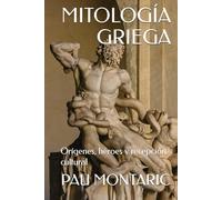MITOLOGÍA GRIEGA: Orígenes, héroes y recepción cultural