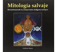 Mitología salvaje (SIN COLECCION)