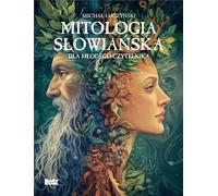 Mitologia słowiańska dla młodego czytelnika