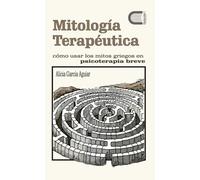 Mitología terapéutica: cómo usar los mitos griegos en psicoterapia breve