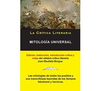 Mitología Universal, Juan Bautista Bergua; Colección La Crítica Literaria por el célebre crítico literario Juan Bautista Bergua, Ediciones Ibéricas