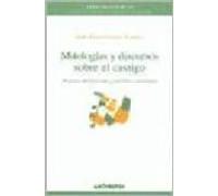 Mitologias Y Discursos Sobre El Castigo: Historia Del Presente Y Posib