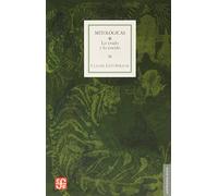MITOLOGICAS I: Lo Crudo Y Lo Cocido (Antropologia (fce))