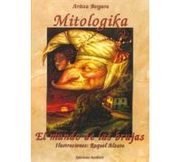 Mitologika. El mundo de las brujas | Raquel Alzate, Aritza Bergara