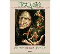 Mitologika. Una visión contemporánea de los seres mágicos de Euskadi | Raquel Alzate