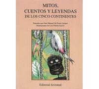 Mitos, cuentos y leyendas (CUENTOS UNIVERSALES)
