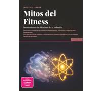 Mitos del Fitness: Desmontando las Mentiras de la Industria