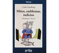 Mitos, emblemas e indicios (SIN COLECCION)