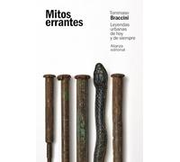 Mitos errantes: Leyendas urbanas de hoy y de siempre (El libro de bolsillo - Humanidades)