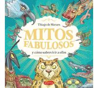 MITOS FABULOSOS Y COMO SOBREVIVIR A ELLOS | Thiago De Moraes