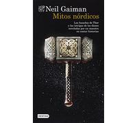 Mitos Nórdicos: Las Hazañas de Thor Y Las Intrigas de Los Dioses Noveladas Por Un Maestro de Contar Historias / Norse Mythology