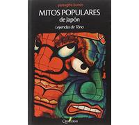 Mitos Populares de Japón. Leyendas de Tôno (GRANDES OBRAS DE LA LITERATURA JAPONESA)