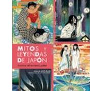 Mitos y leyendas de Japón: Crónicas de los Kami y Yokai