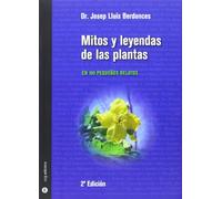 Mitos y leyendas de las plantas (2ª ed.), En 100 pequeños relatos (SIN COLECCION)