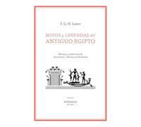 Mitos y leyendas del Antiguo Egipto (Ensayo)