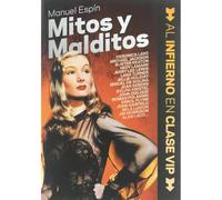 Mitos y malditos: Al infierno en clase VIP Espín Martín, Manuel