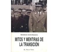 Mitos Y Mentiras De La Transicion (el Viejo Topo)
